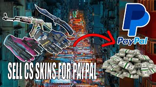 How to Sell CSGO (CS2) Skins for PayPal? Cashout Your Skins in 40 Seconds!