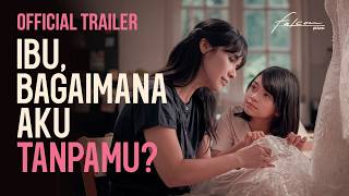 IBU, BAGAIMANA AKU TANPAMU? - Official Trailer | 24 September di Bioskop