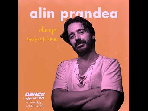ALIN PRANDEA - Deep Infusion @ Dance Fm ( 49 )