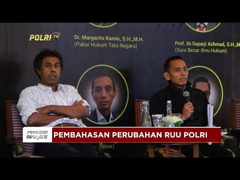 PRESISI UPDATE : PEMBAHASAN PERUBAHAN RUU POLRI 24/07/2024