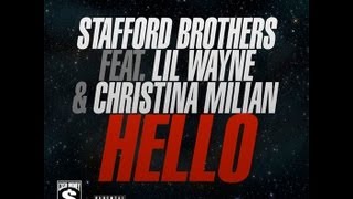 &#39;HELLO&#39; Stafford Brothers feat. Lil Wayne &amp; Christina Milian - OUT NOW!
