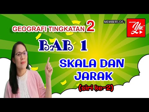 GEOGRAFI TINGKATAN 2 BAB 1:SKALA DAN JARAK (SIRI KE 2)