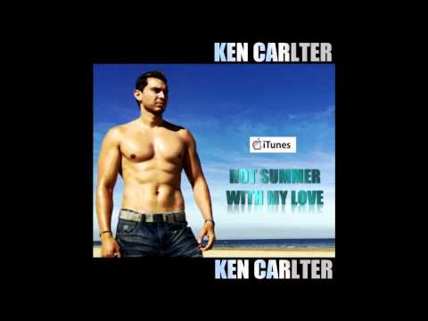 Ken Carlter - Hot Summer With My Love ( Original version )