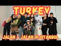 JALAN-JALAN KE TURKI SAMA GALA & TEAM EARSUN! #DAY1