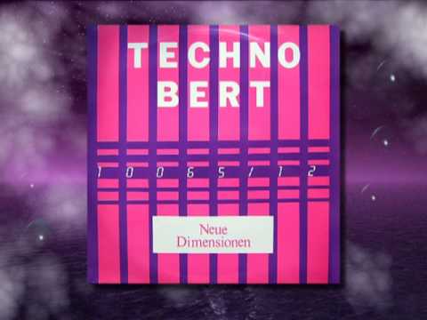 Techno Bert   " Neue Dimensionen "