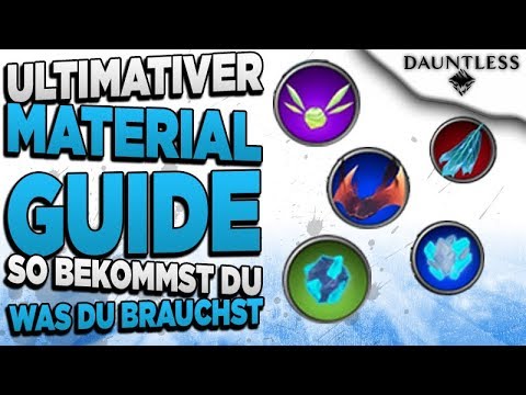 Dauntless Material Guide - Alle Materialen gezeigt - So bekommst du was du braucht - Dauntless