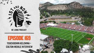 ????️1st and Now | Touchdown Kelowna Takeover + Colton Meikle Interview