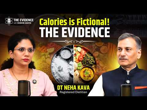 Calorie is Theoretical- Real Truth Exposed by Diet Expert | The Evidence 01
