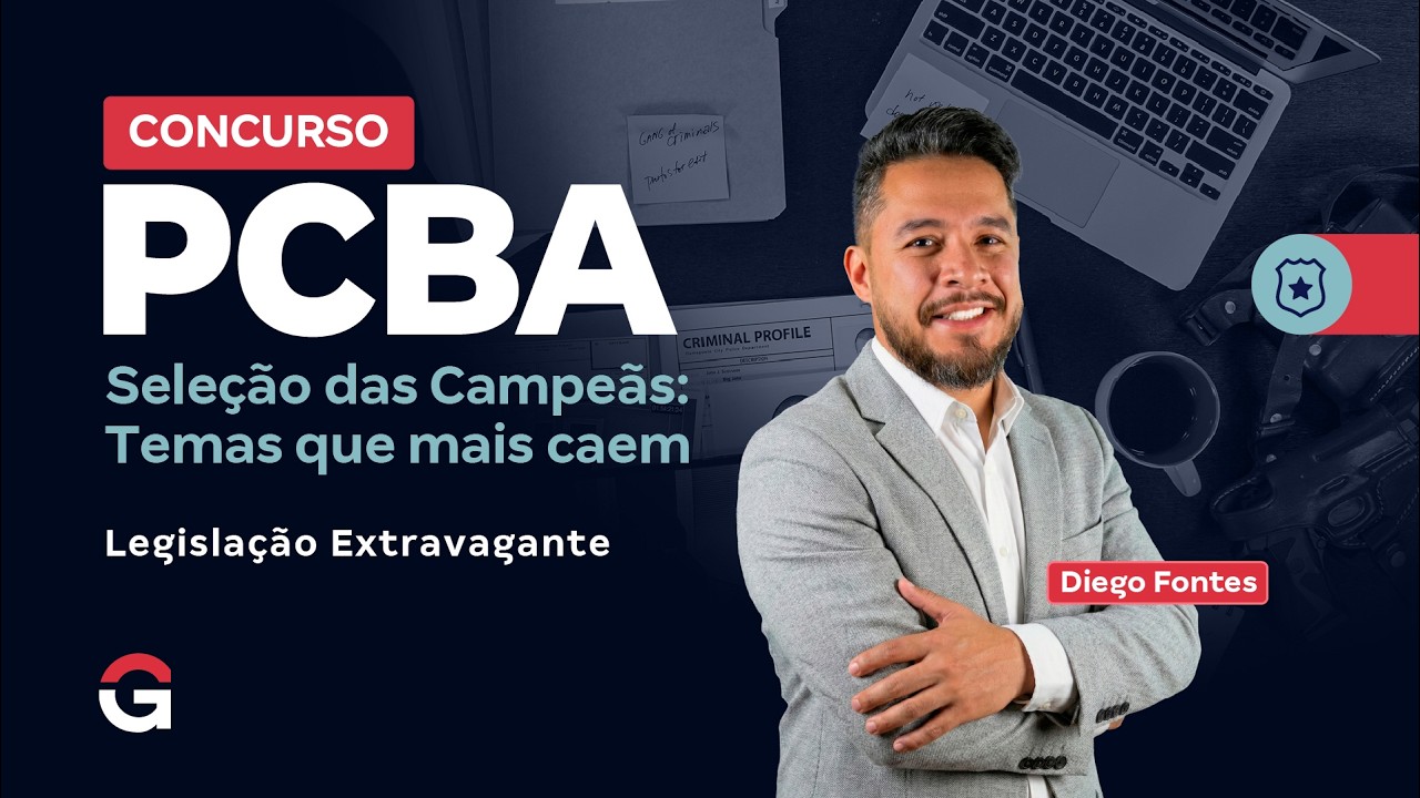 Concurso PC BA | Seleção das Campeãs: Temas que mais Caem em Legislação Extravagante | Diego Fontes