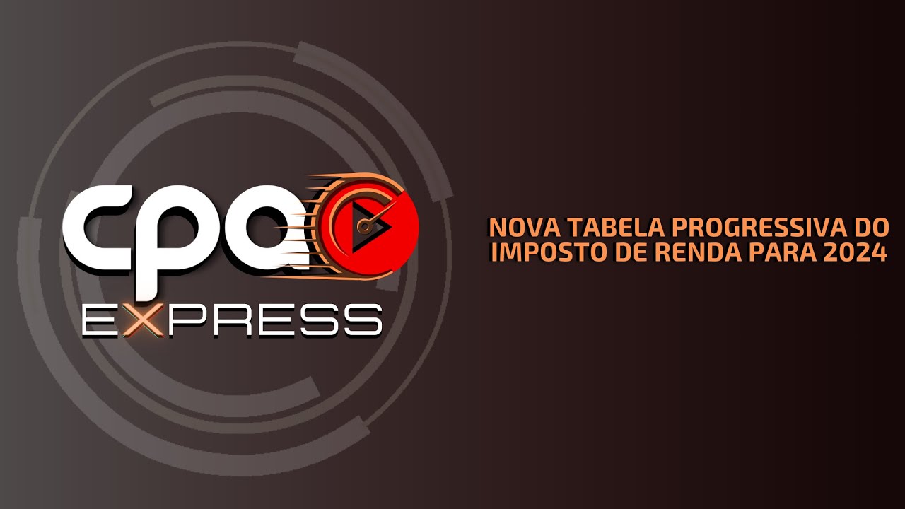 Nova tabela progressiva do Imposto de Renda para 2024