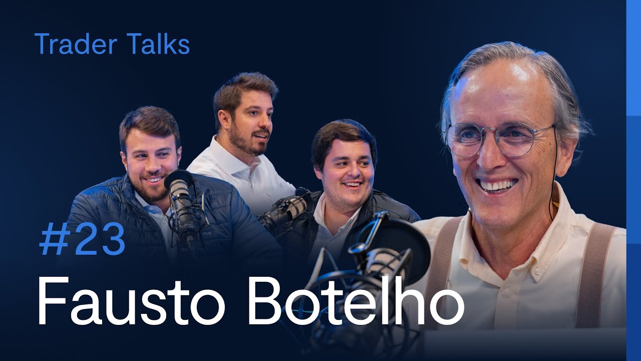 Fausto Botelho | Trader Talks #23