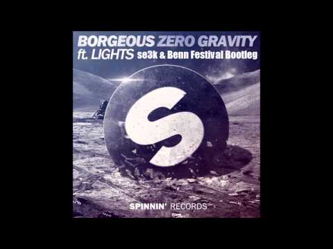 Borgeous feat. Lights - Zero Gravity (se3k & Benn Festival Bootleg)