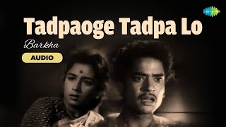Download lagu Tadpaoge Tadpa Lo - Audio | Barkha | Lata Mangeshkar | Chitragupta | Trending Songs |Old Hindi Songs mp3