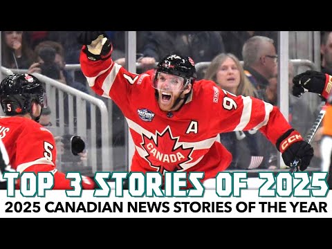 Top 3 Canadian Stories Of 2025