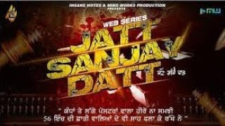 Ranjit Bawa - Jatt Sanjay Datt - Web Series | Jassi X | HSK music