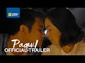 PAQUIL (2025) Official Trailer - Beauty Gonzalez, JM De Guzman - Romantic Film