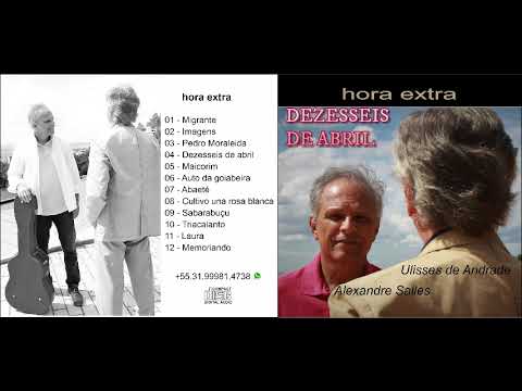 CD HORA EXTRA   Música: DEZESSEIS DE ABRIL (Alexandre Salles/Ulisses de Andrade)