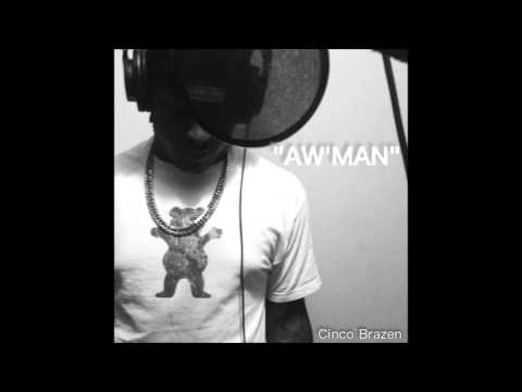 Aw'Man by Cinco Brazen