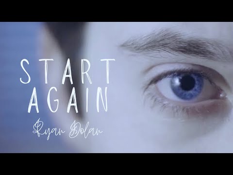 Ryan Dolan - Start Again [Official Music Video]