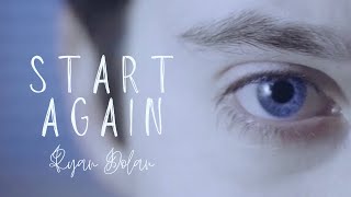 Ryan Dolan - Start Again [Official Music Video]