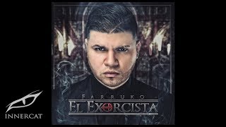 Farruko - El Exorcista [Official Audio]