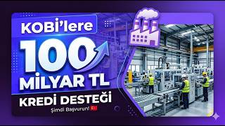 İmalat Sanayine 100 Milyar TL Destek 2026 | KOSGEB İstihdamı Koruma ve