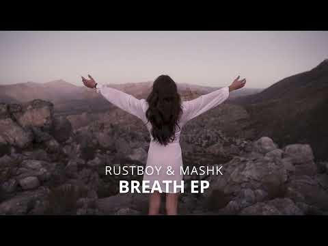 Rustboy - Mashk, Breath EP
