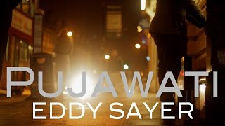 Pujawati by Eddy Sayer - Video by Zachary Denman