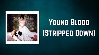 Norah Jones - Young Blood (Lyrics)