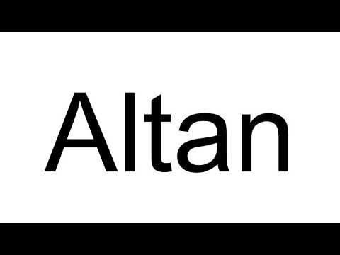 How to Pronounce Altan