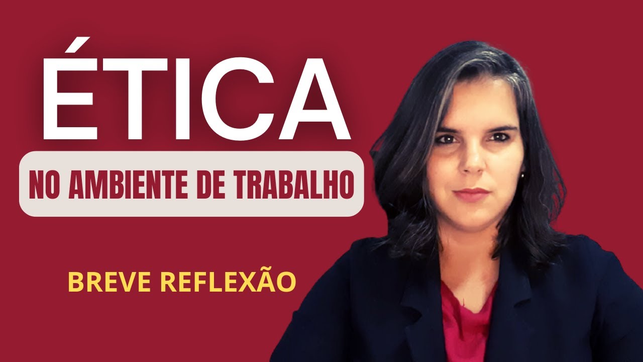 ÉTICA NO AMBIENTE DE TRABALHO