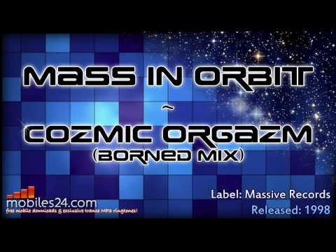 Mass In Orbit - Cozmic Orgazm (Borneo Mix)