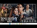 LOVE DESTINY THE MOVIE | Official International Trailer