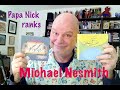Papa Nick Ranks Michael Nesmith!