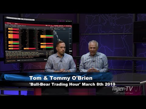 March 8th Bull-Bear Trading Hour on TFNN - 2019