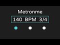 140 Bpm Metronome (with Accent ) | 3/4 Time |