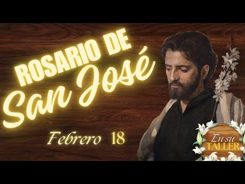 Rosario de san José - 18 de febrero 