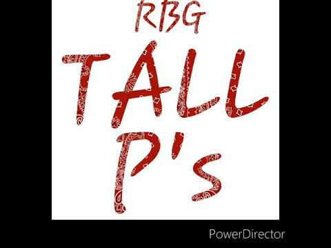 RBG T-Rackz x RBG Baby Rell- Tall P's (prod. T-Rackz)