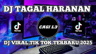 Download lagu DJ TAGAL HARANAN VIRAL TIKTOK #djagusterbaru #djfredy #djdayak #funkot mp3