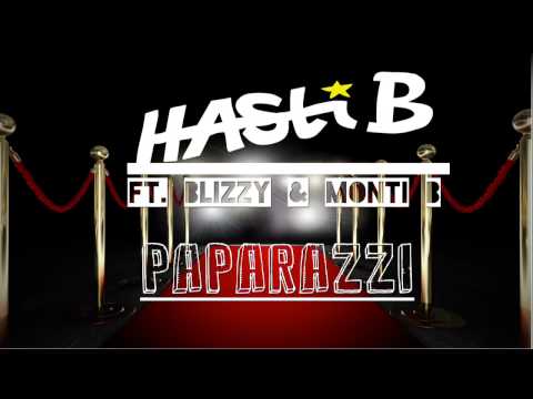 HASTI B - PAPARAZZI FEAT BLIZZY & MONTI B (OFFICIELL)