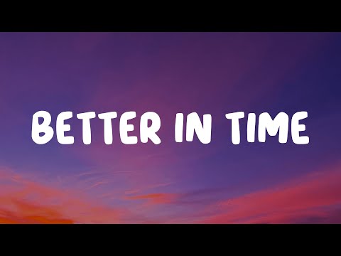 Leona Lewis - Better In Time (Lyrics)