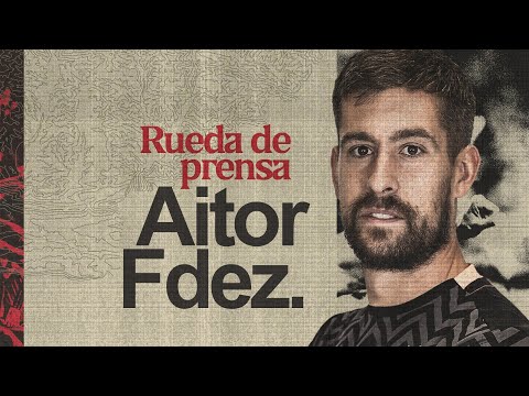 Aitor Fernández: “Estoy muy feliz aquí y encantado de que el club valore mi trabajo diario”