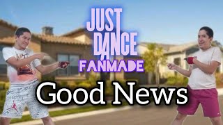 Good News by Manic Drive | Just Dance Fanmade | JuanMatrix 