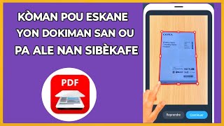 🟢 Kòman ou ka eskane yon dokiman san ou pa ale nan yon sibèkafe