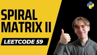 Download the video "Spiral Matrix II - LeetCode 59 - Python Solution"