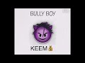 Bully Boy Keem BLICK BOY VS BULLY BOY
