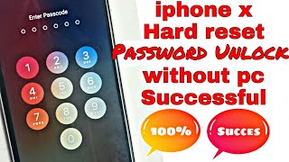 iphone X Hard reset Password unlock without PC succes