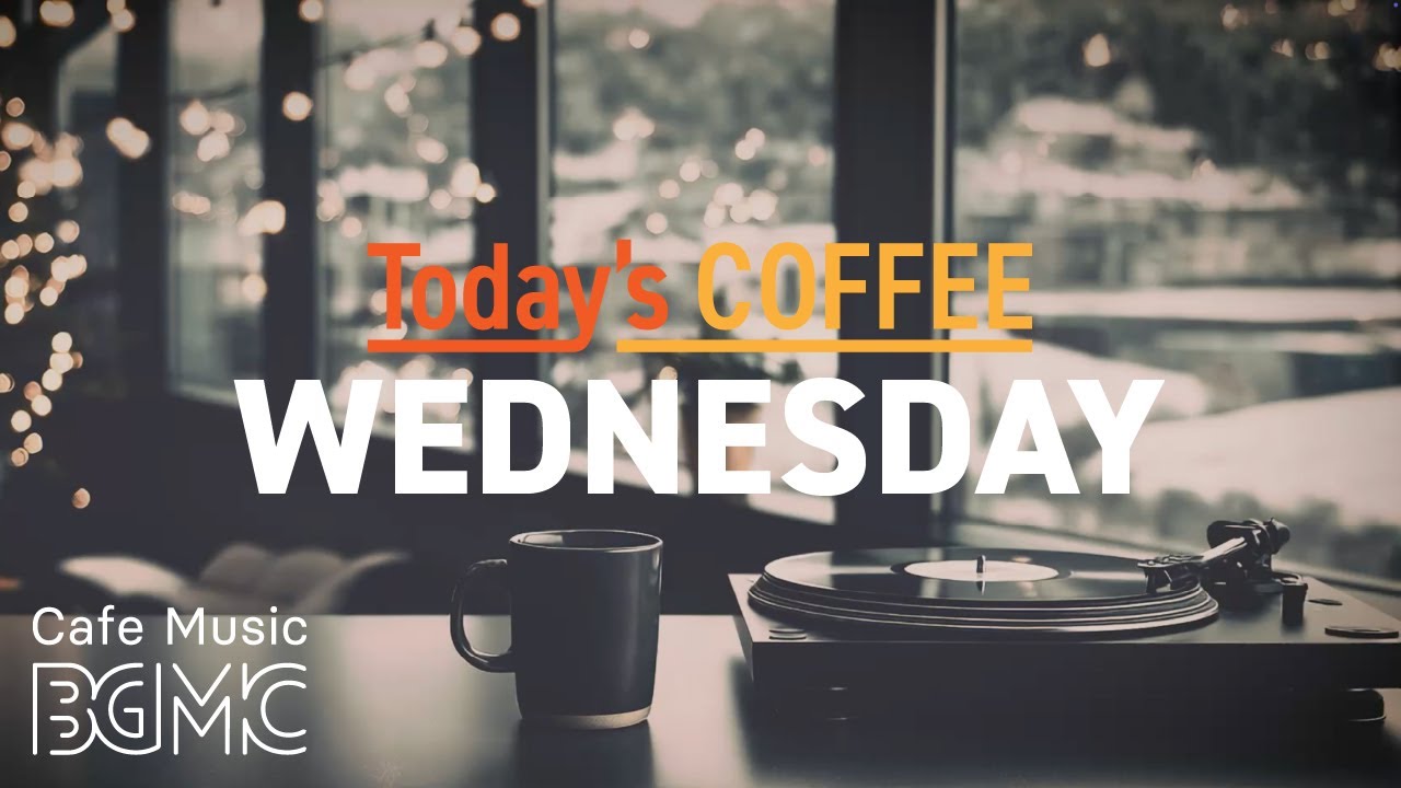 WEDNESDAY COFFEE: Midweek Reset Jazz ☕ Cozy Cafe Background Music for Focus, Reading & Calm