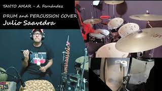 DRUM and PERCUSSION COVER - JULIO SAAVEDRA (TANTO AMAR - Alejandro Fernández)