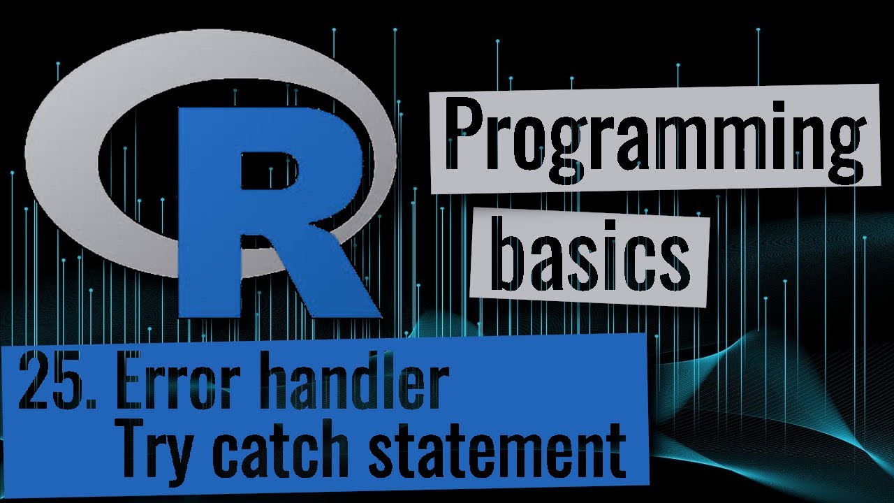 R Tutorial Playlist - Error handler, try catch statement